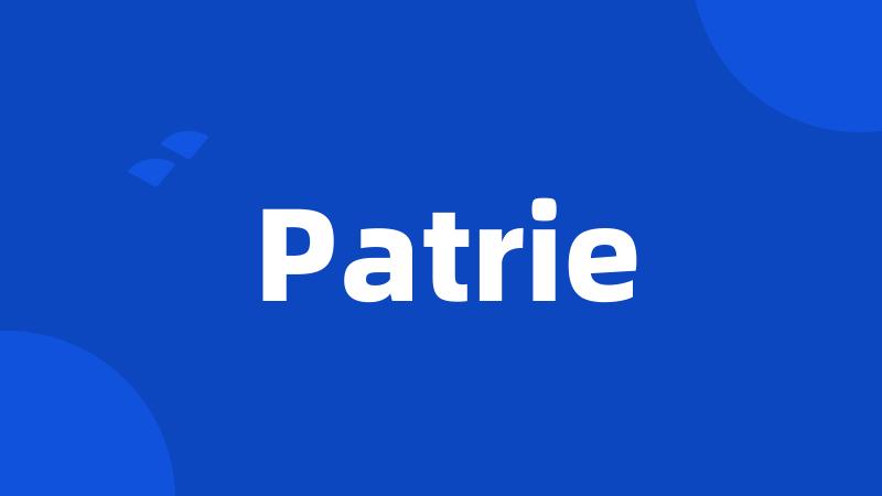 Patrie