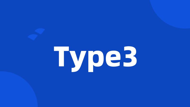 Type3