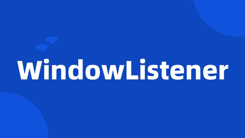 WindowListener