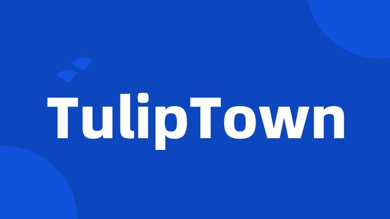 TulipTown