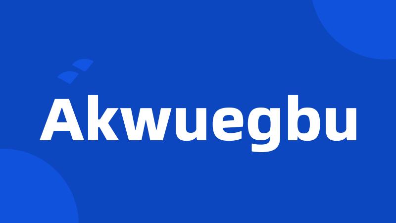 Akwuegbu