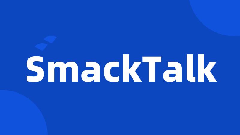 SmackTalk