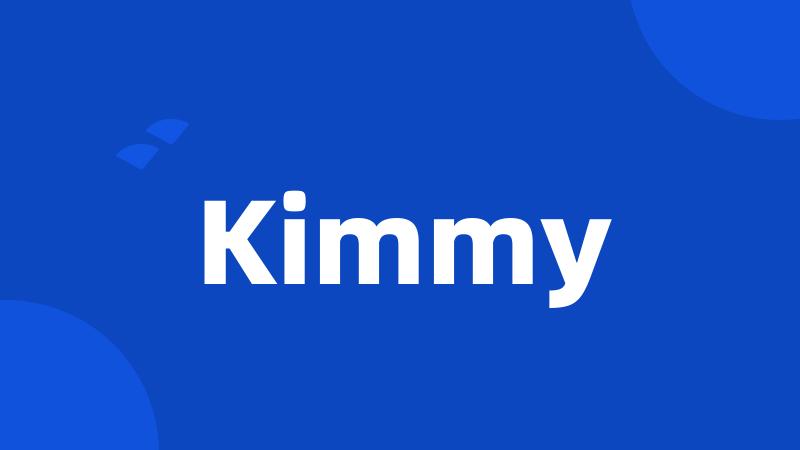 Kimmy