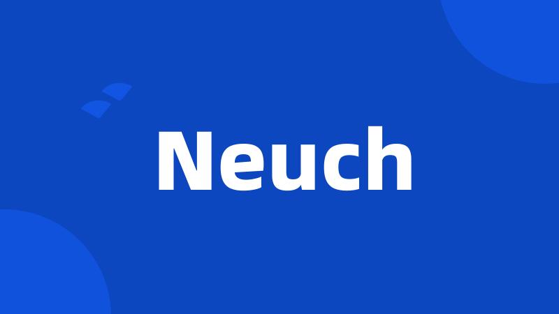 Neuch