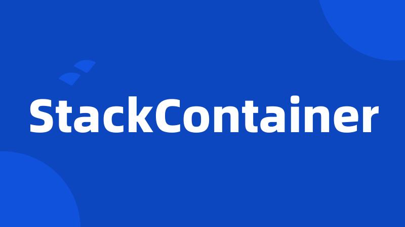 StackContainer