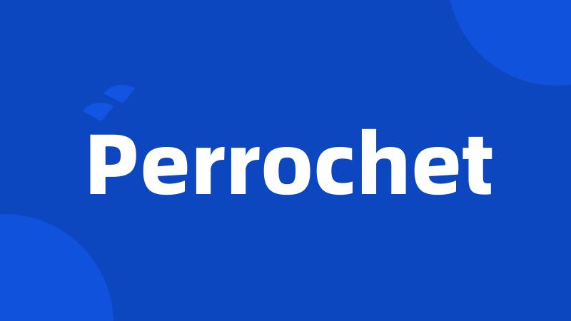 Perrochet