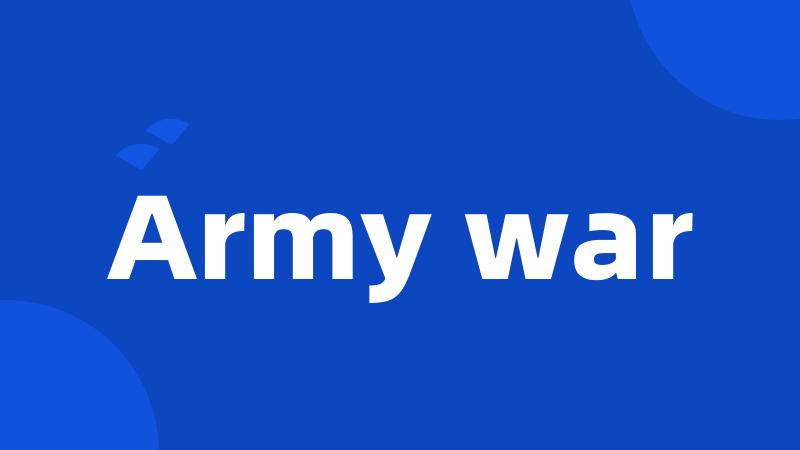 Army war