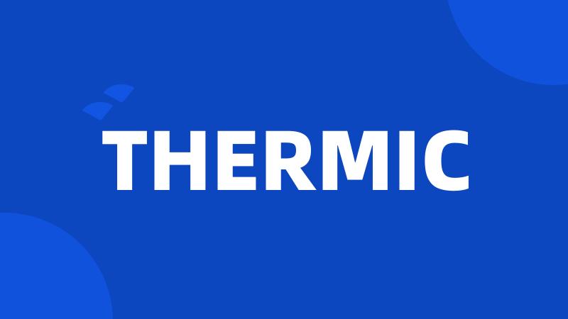 THERMIC