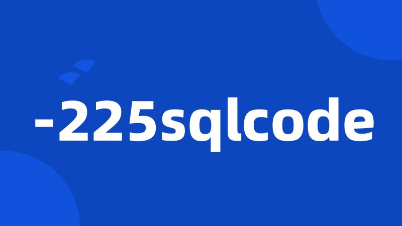 -225sqlcode