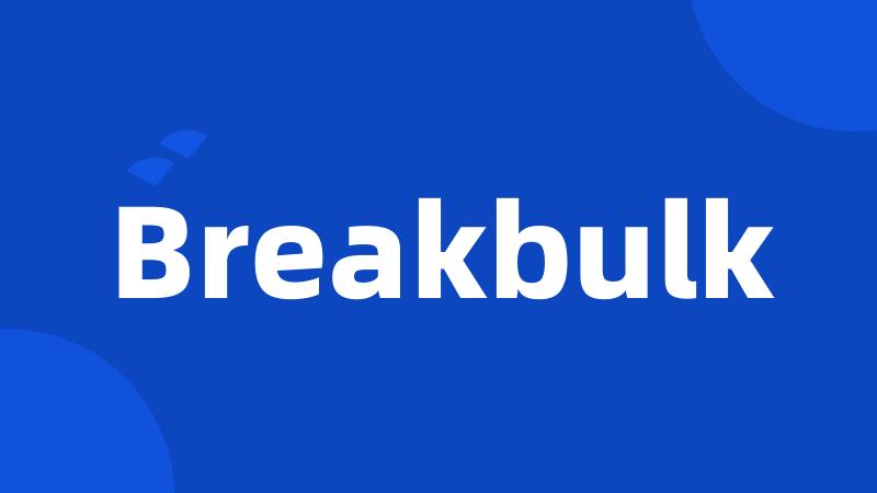 Breakbulk