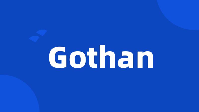 Gothan