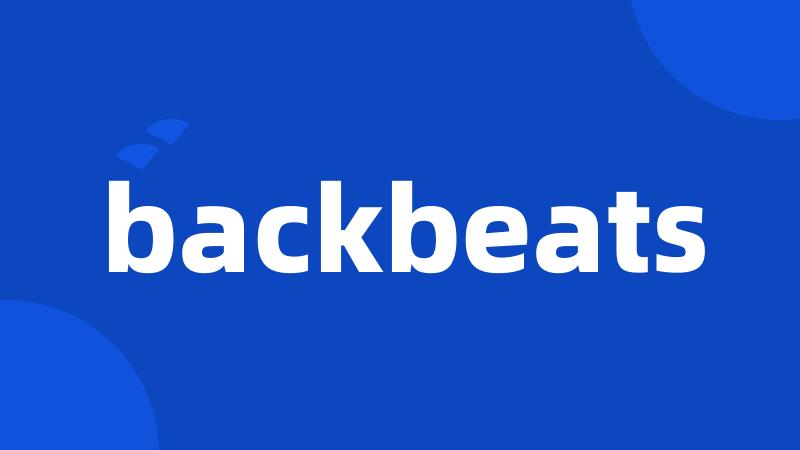 backbeats