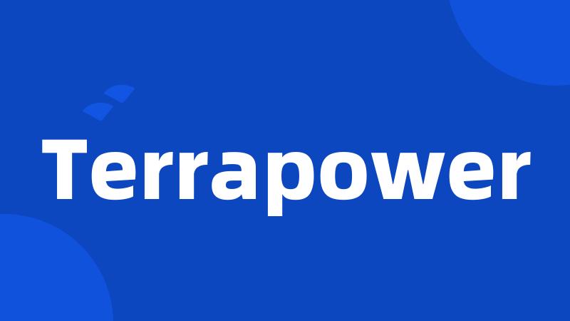 Terrapower