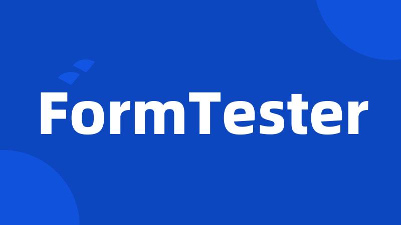 FormTester