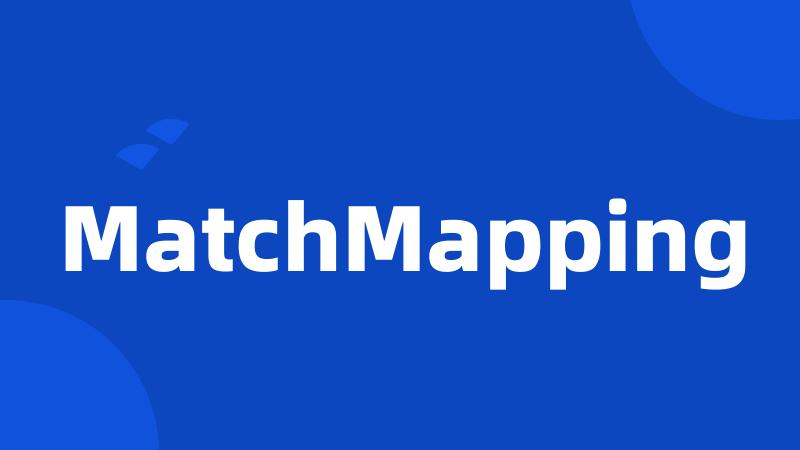 MatchMapping