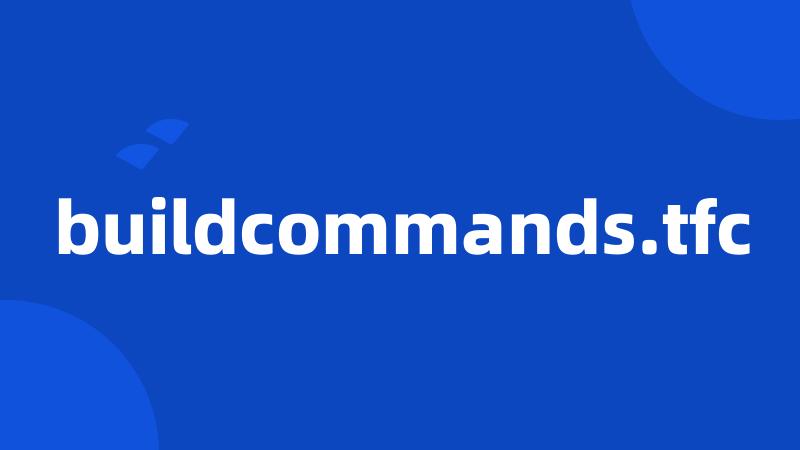 buildcommands.tfc