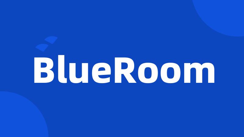 BlueRoom