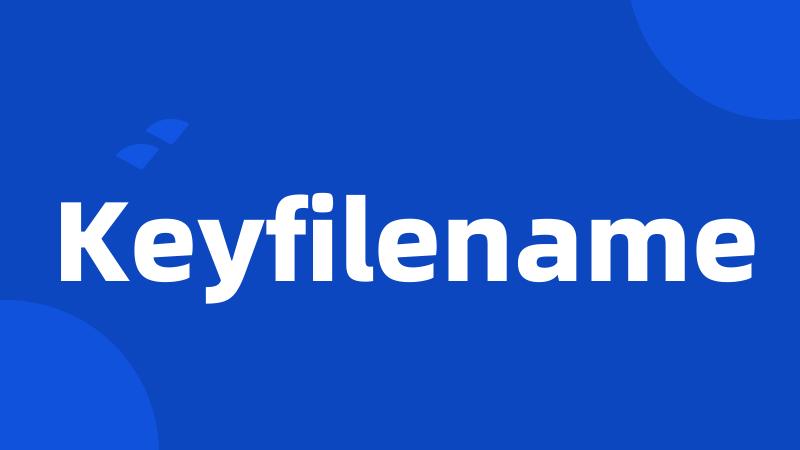 Keyfilename