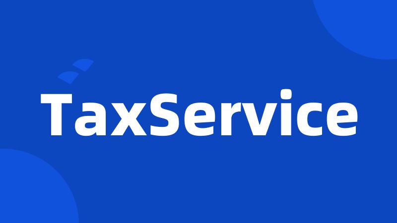 TaxService