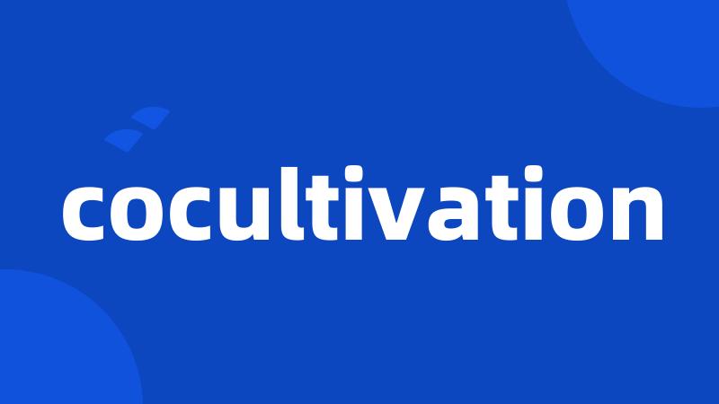 cocultivation