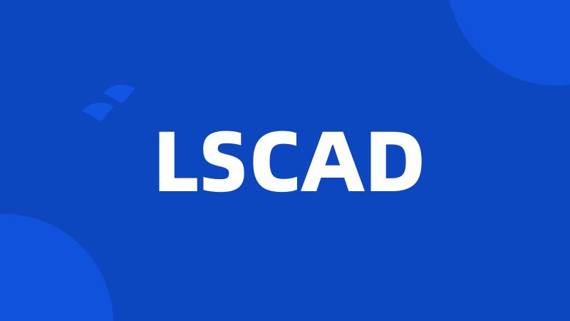 LSCAD