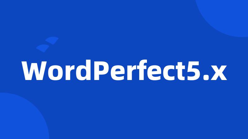 WordPerfect5.x