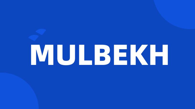 MULBEKH
