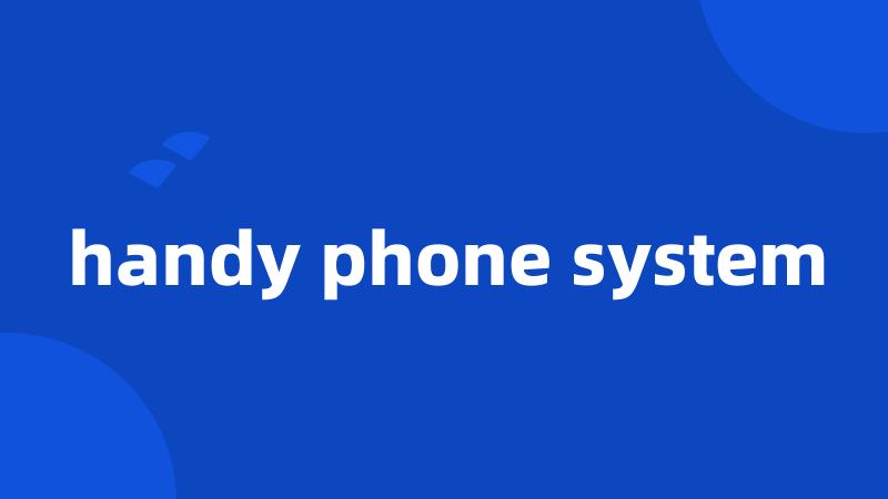 handy phone system