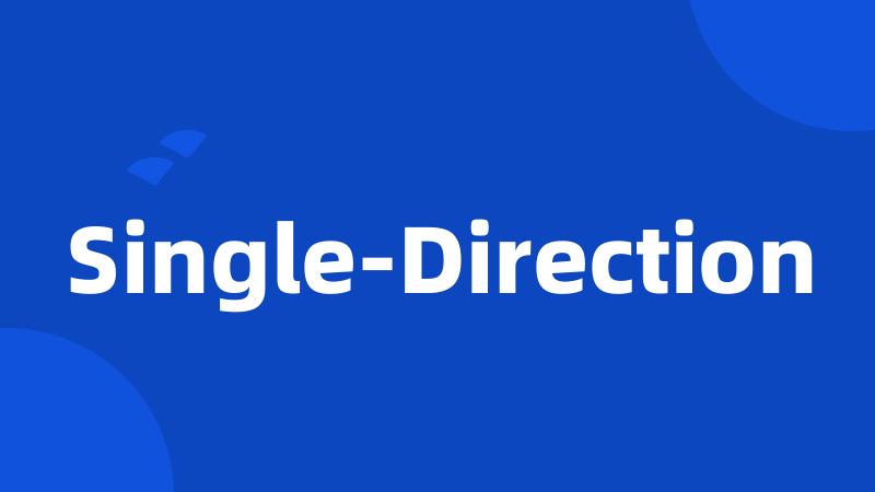 Single-Direction