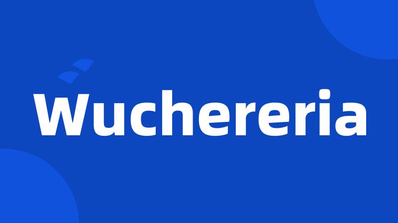 Wuchereria