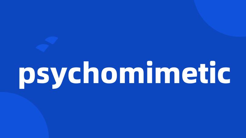 psychomimetic