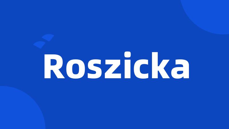 Roszicka