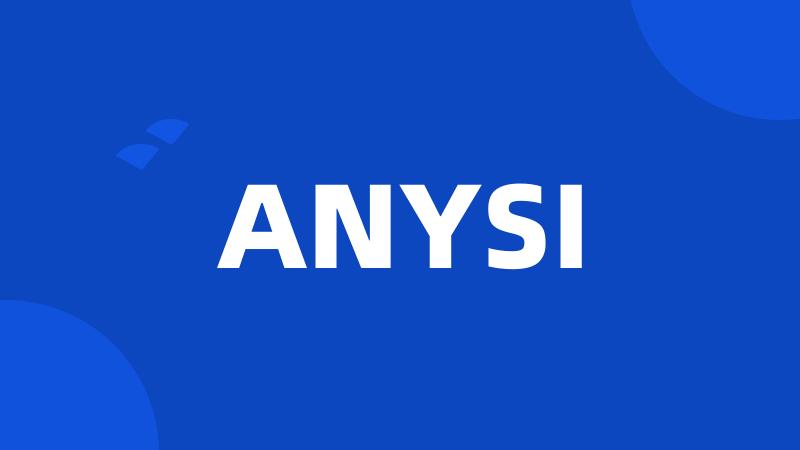 ANYSI