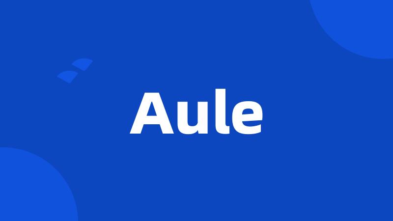 Aule