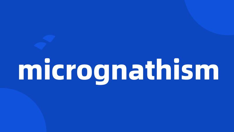 micrognathism