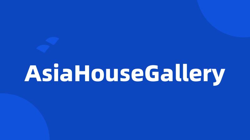 AsiaHouseGallery