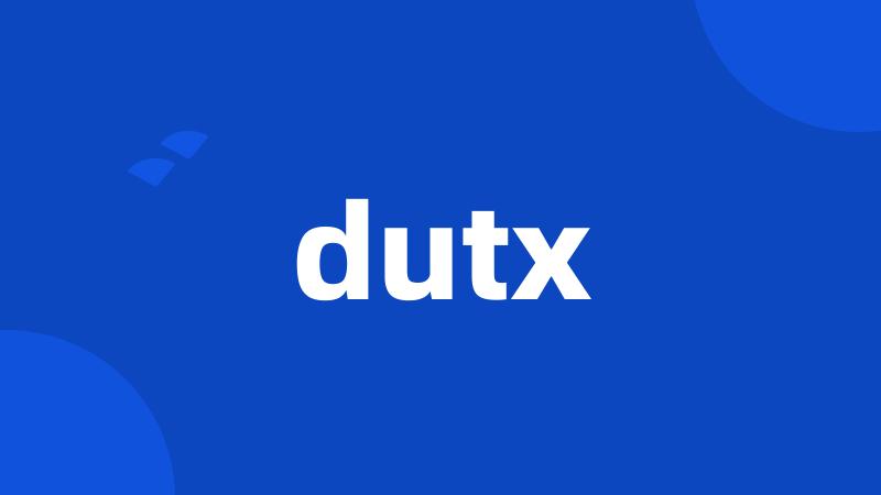 dutx