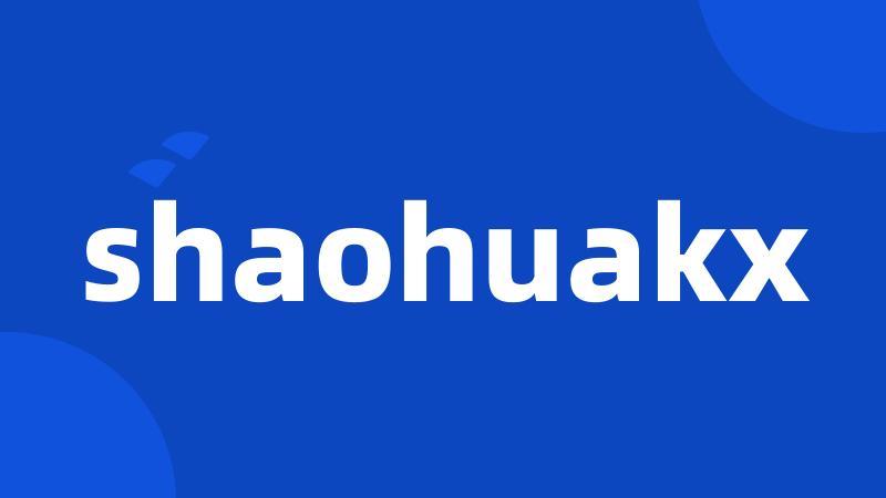 shaohuakx