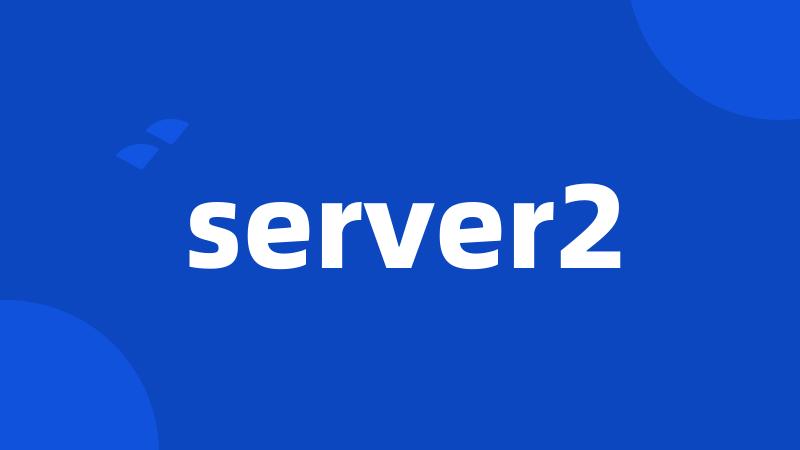 server2