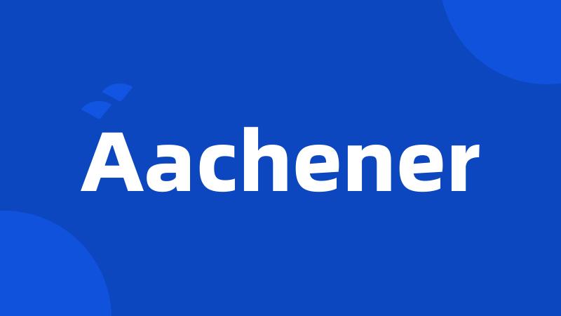 Aachener