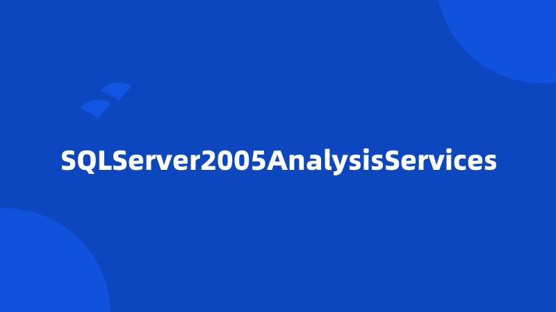 SQLServer2005AnalysisServices