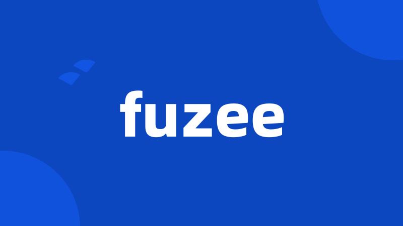 fuzee