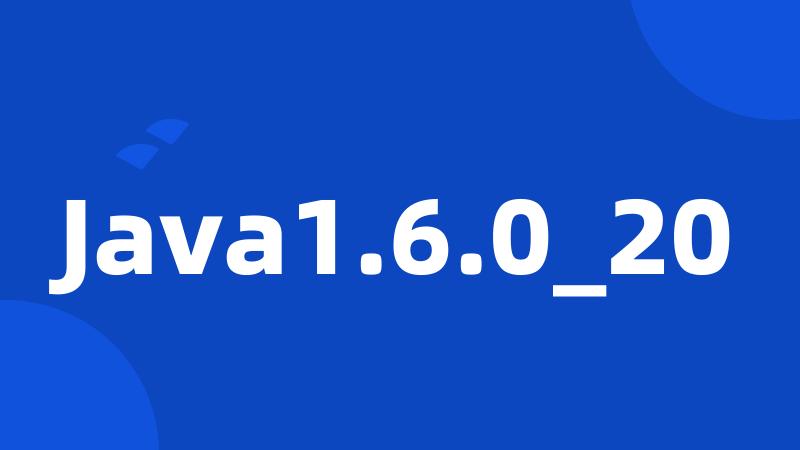 Java1.6.0_20