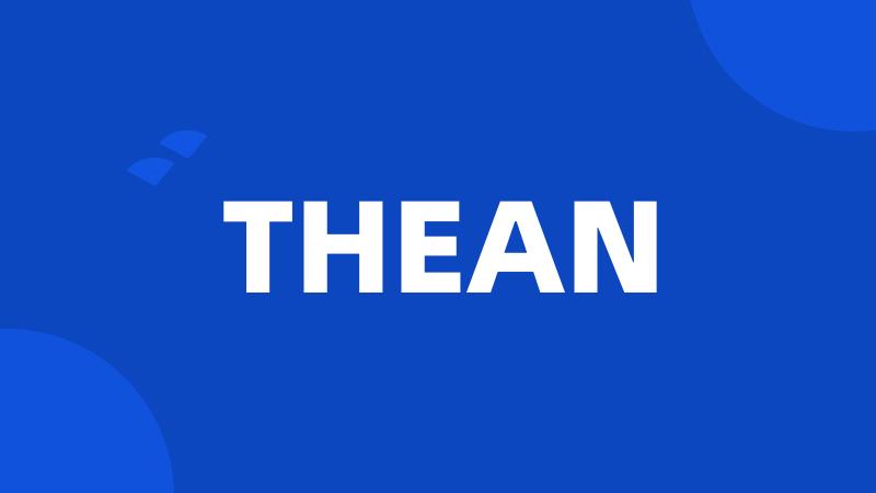 THEAN