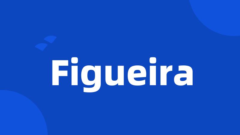 Figueira
