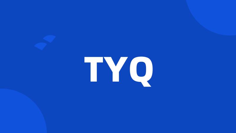 TYQ