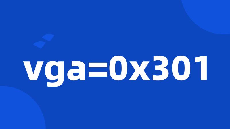 vga=0x301