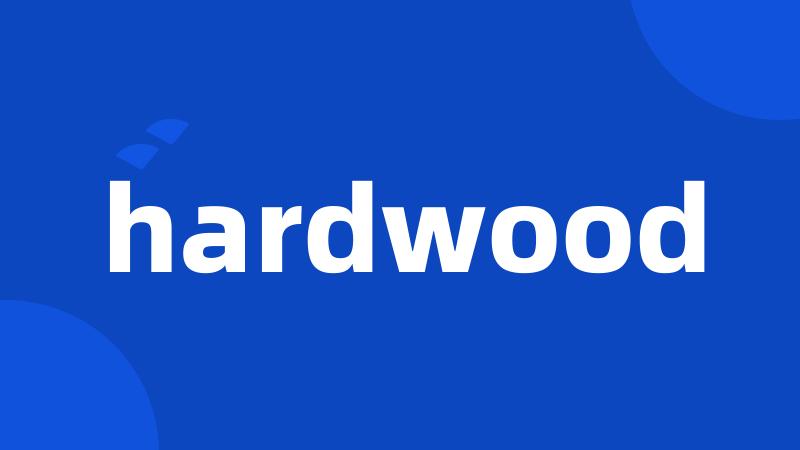 hardwood