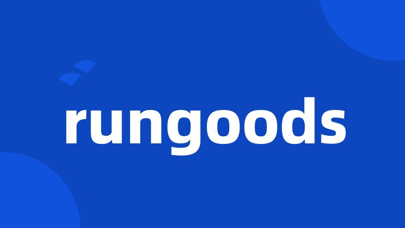 rungoods