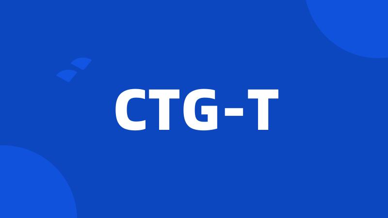 CTG-T